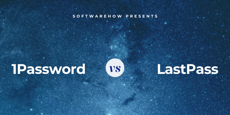 1Password vs LastPass