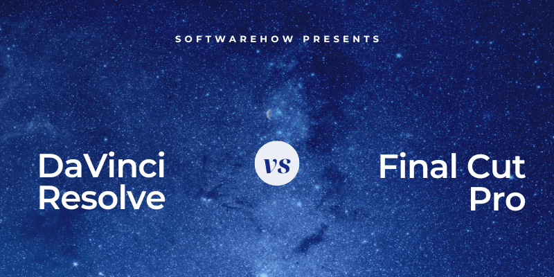 DaVinci Resolve vs. Final Cut Pro