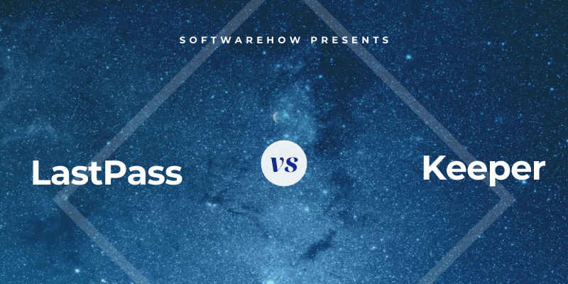LastPass vs. Keeper